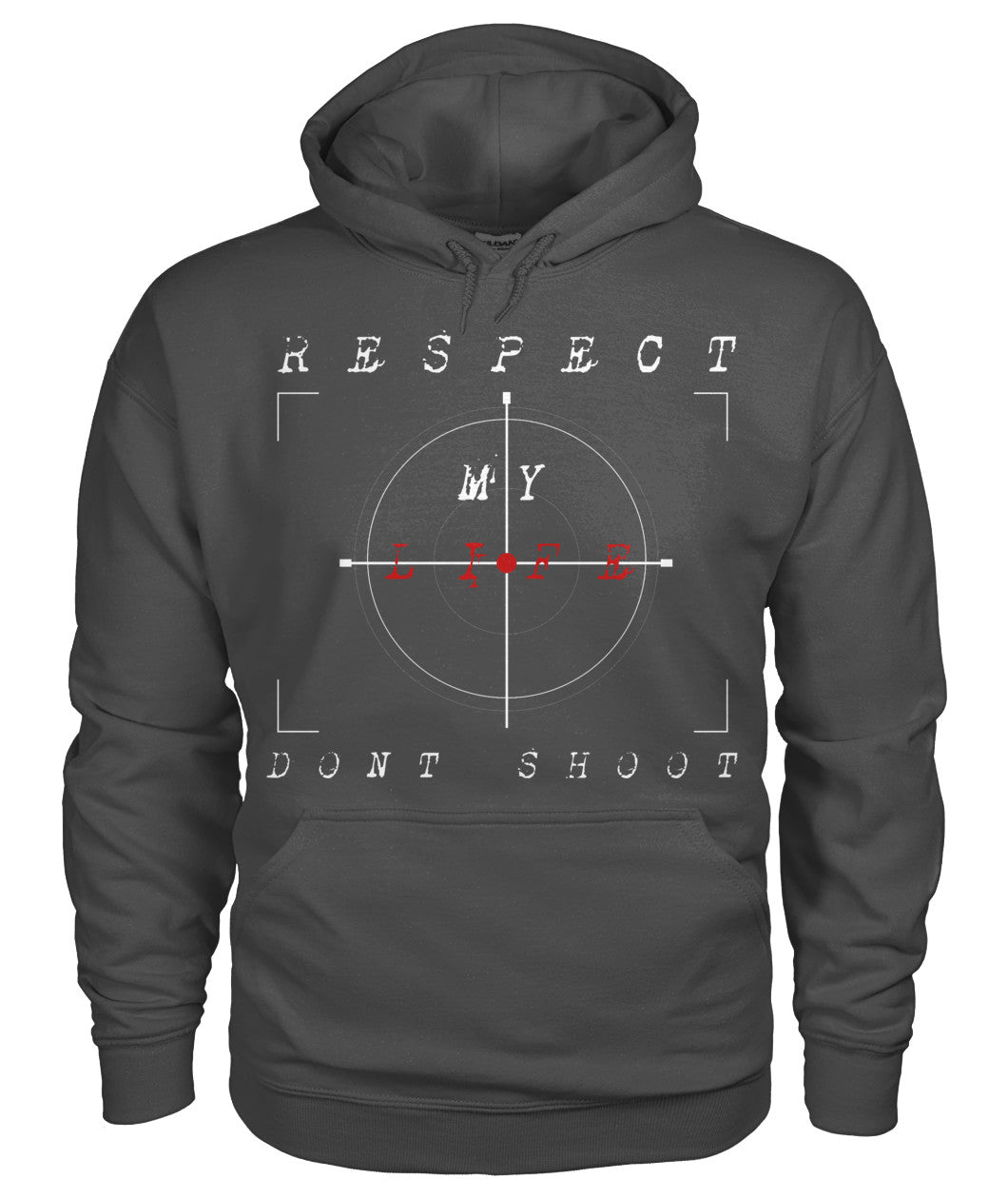 Respect My Life Dont Shoot (Hoodies)