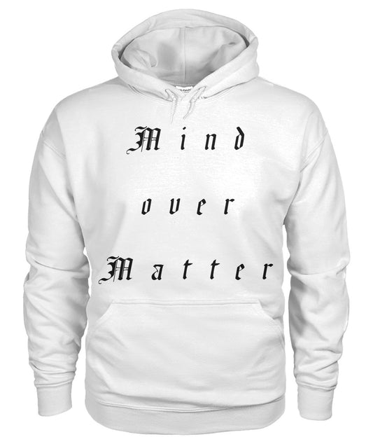 Mind Over Matter (Hoodies)