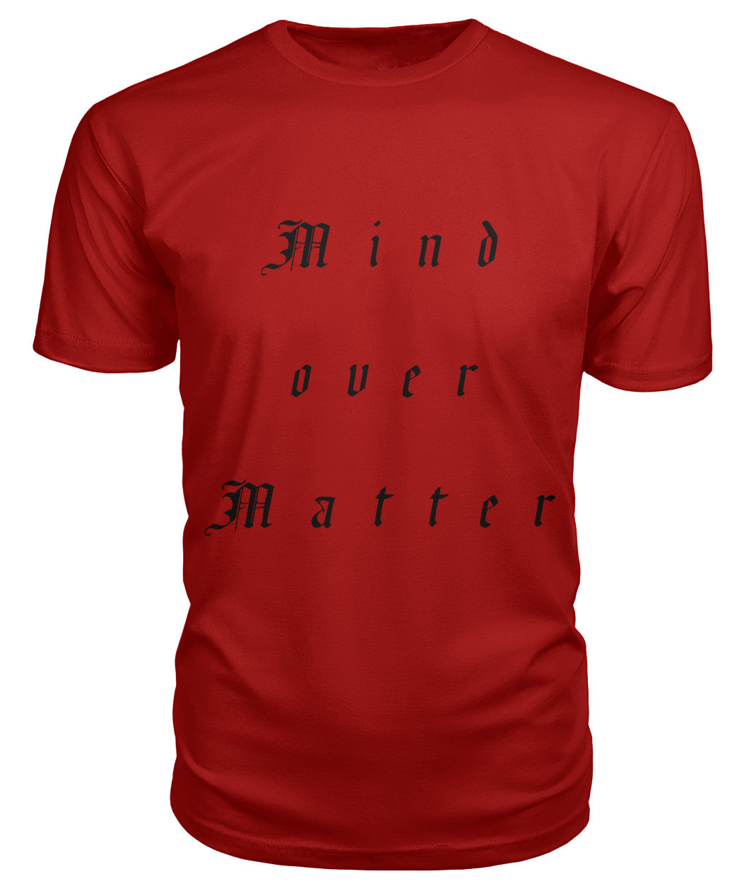 Mind Over Matter (T-Shirts)